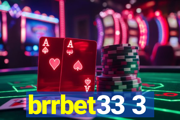 brrbet33 3